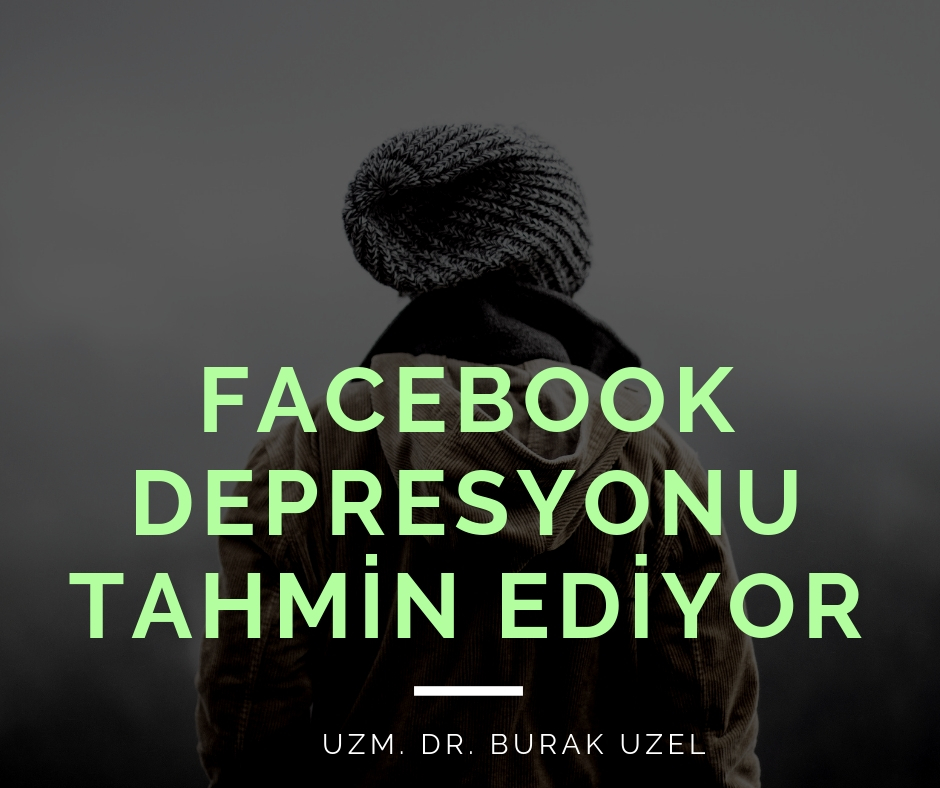 Facebook depresyonu tahmİn edİyor